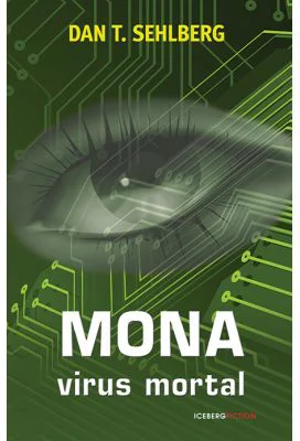 Mona. Virus mortal - Dan T. Sehlberg