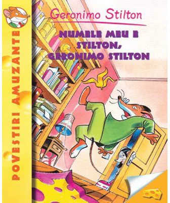 Numele meu e Stilton - Geronimo Stilton