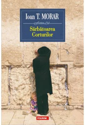Sarbatoarea Corturilor - Ioan T. Morar