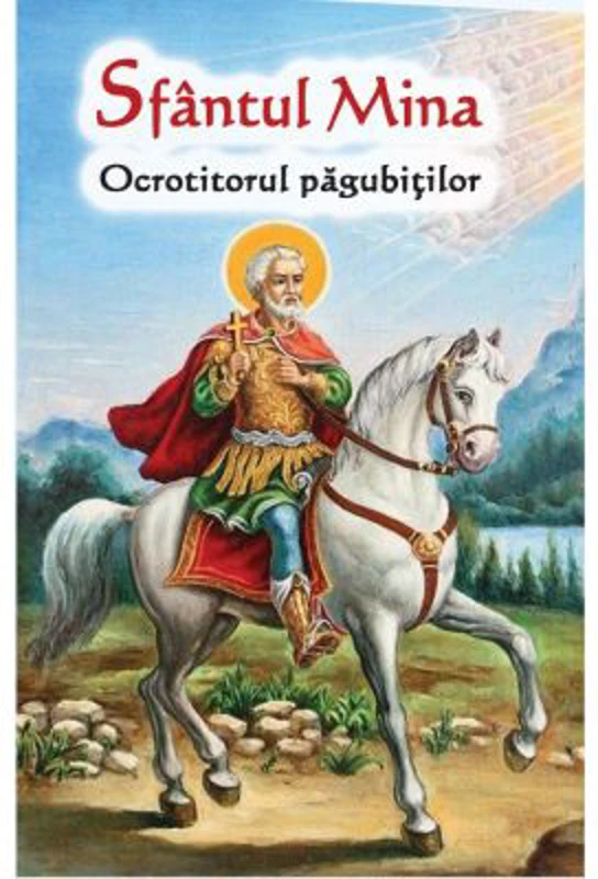Sfantul Mina. Ocrotitorul pagubitilor