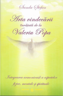 Arta vindecarii invatata de la Valeriu Popa - Stefan Sanda
