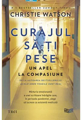 Curajul sa-ti pese - Christie Watson