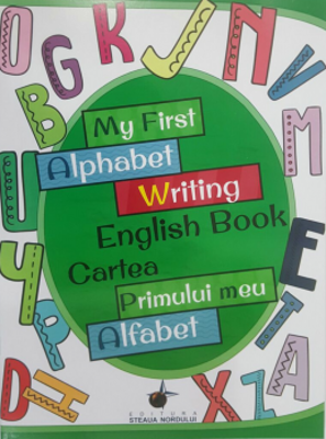 My first alphabet writing English book - Cartea primului meu alfabet