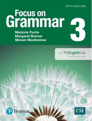 Focus on Grammar 3 Student Book with MyEnglishLab, 5th Edition
