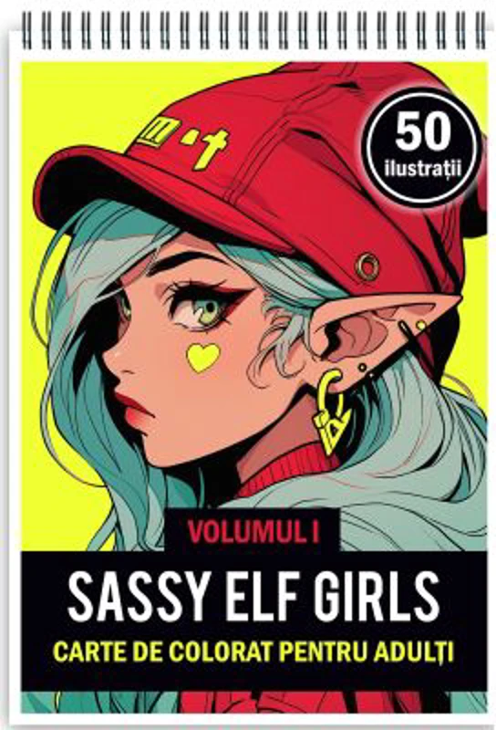 Carte de colorat pentru adulti, 50 de ilustratii Sassy Elf Girls, Volumul 1