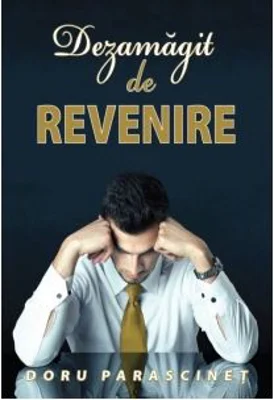 Dezamagit de revenire