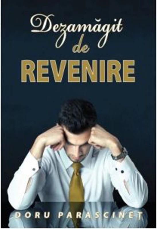 Dezamagit de revenire