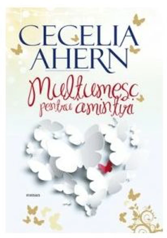 Multumesc pentru amintiri - Cecelia Ahern