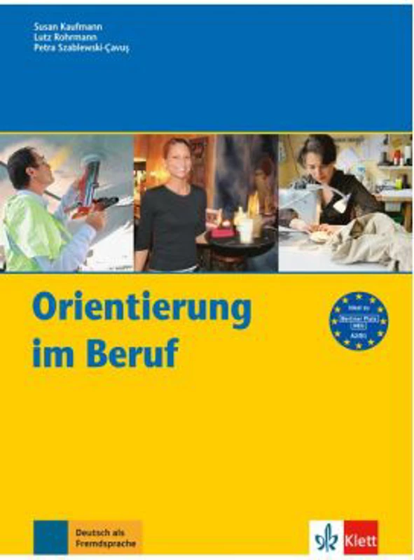 Orientierung im Beruf, Erfolgreich handeln im Beruf - Susan Kaufmann, Lutz Rohrmann