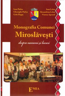 Monografia comunei Miroslavesti, oameni si locuri - Ioan Parlea