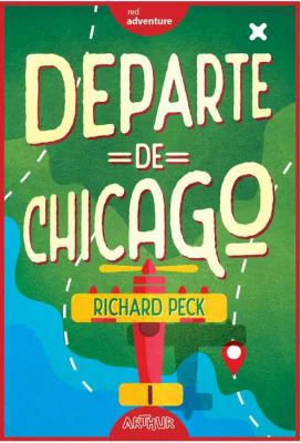 Departe de Chicago - Richard Peck