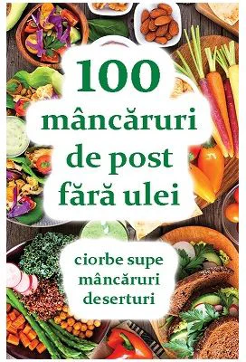 100 mancaruri de post fara ulei - Natalia Lozan