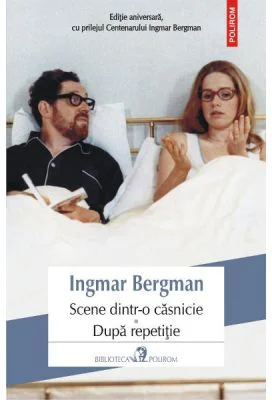 Scene dintr-o casnicie. Dupa repetitie - Ingmar Bergman