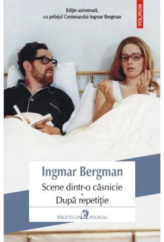 Scene dintr-o casnicie. Dupa repetitie - Ingmar Bergman