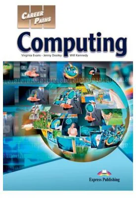 Curs limba engleza Career Paths Computing Student's Book with Digibooks App - Virginia Evans, Jenny Dooley, Will Kennedy