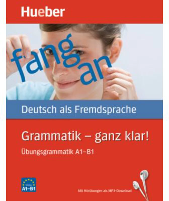 Grammatik ganz klar! Ubungsgrammatik A1–B1 mit Audios online Horubungen und interaktive Ubungen - Barbara Gottstein-Schramm, Susanne Kalender, Franz S