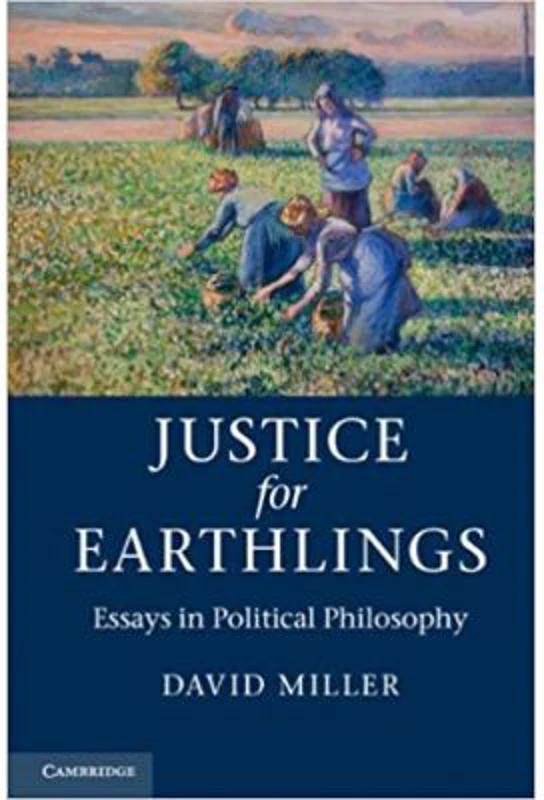 Justice for Earthlings: Essays in Political Philosophy - David Miller