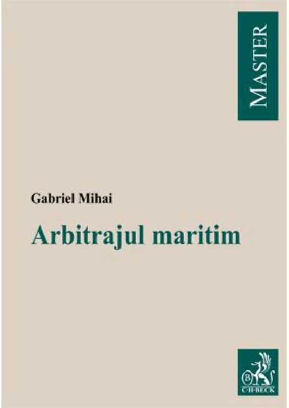 Arbitrajul maritim - Gabriel Mihai