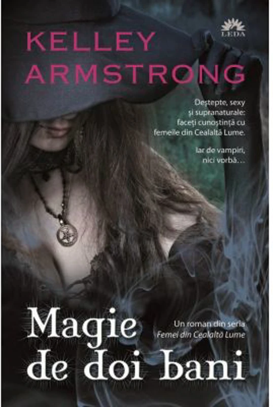 Magie de doi bani (Femei din Cealalta Lume, cartea intai) - Kelley Armstrong