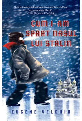 Cum i-am spart nasul lui Stalin - Eugene Yelchin