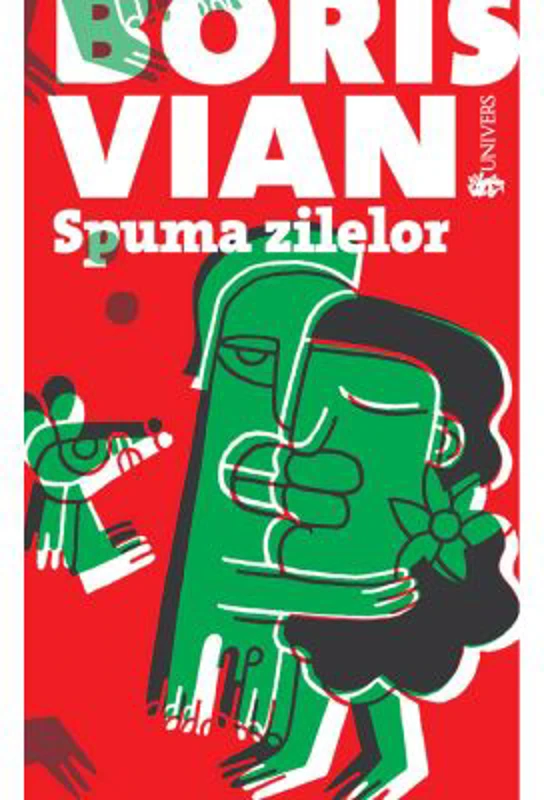Spuma zilelor - ed 2 - Boris Vian