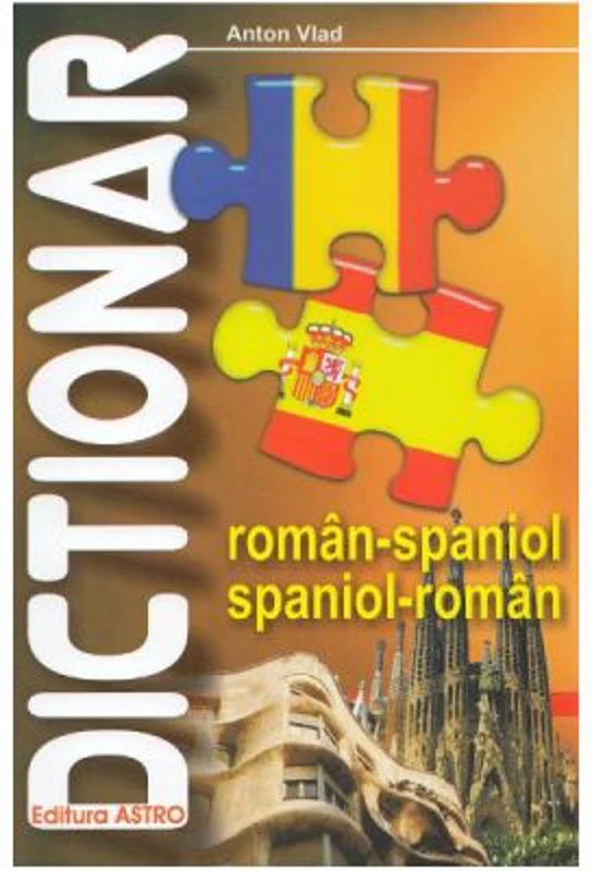 Dictionar roman-spaniol, spaniol-roman - Anton Vlad