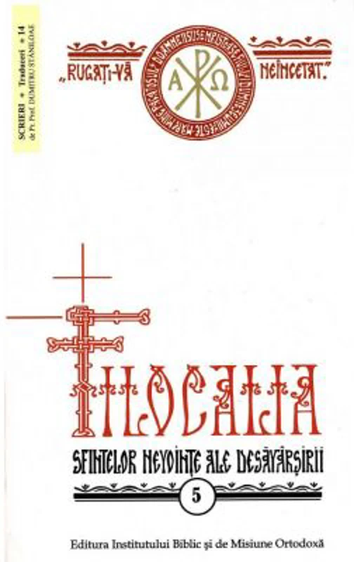 Filocalia sau Culegere din scrierile Sfintilor Parinti care arata cum se poate omul curati si desavarsi. Volumul 5 - Pr. Prof. Dr. Dumitru Staniloae