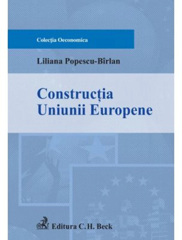 Constructia Uniunii Europene - Liliana Popescu Birlan