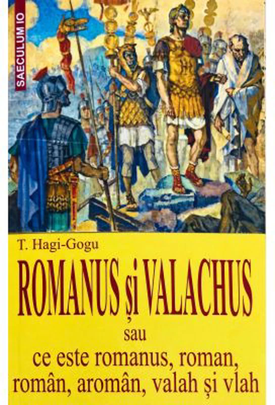 Romanus si Valachus - T. Hagi-Gogu