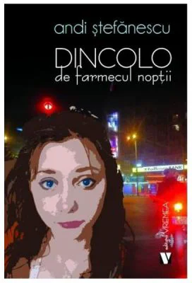 Dincolo de farmecul noptii - Andi Stefanescu