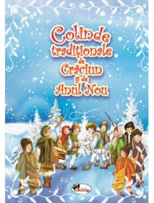 Colinde traditionale de Craciun si Anul Nou