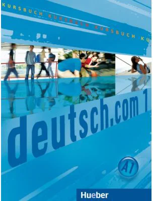 deutsch. com 1 Kursbuch - Anta Kursisa, Lina Pilypaityte, Erna Szakaly, Sara Vicente