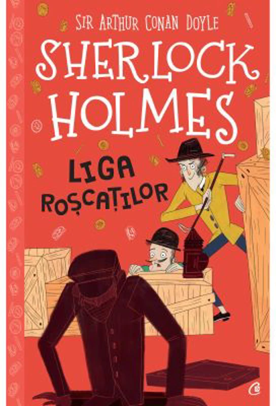 Sherlock Holmes. Liga roscatilor - Arthur Conan Doyle, Stephanie Baudet