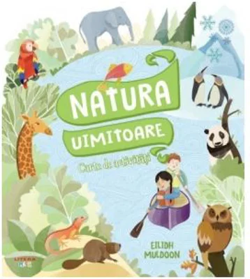 Natura uimitoare. Carte de activitati - Eilidh Muldoon