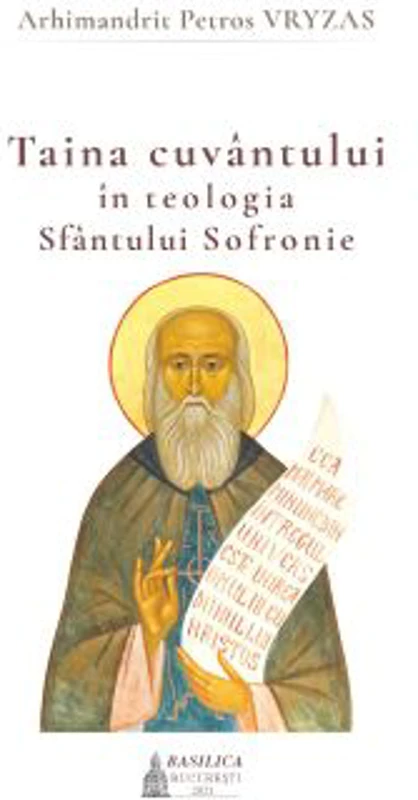Taina cuvantului in teologia Sfantului Sofronie - Arhimandrit Petros Vryzas