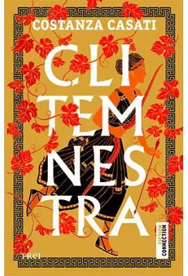 Clitemnestra - Costanza Casati