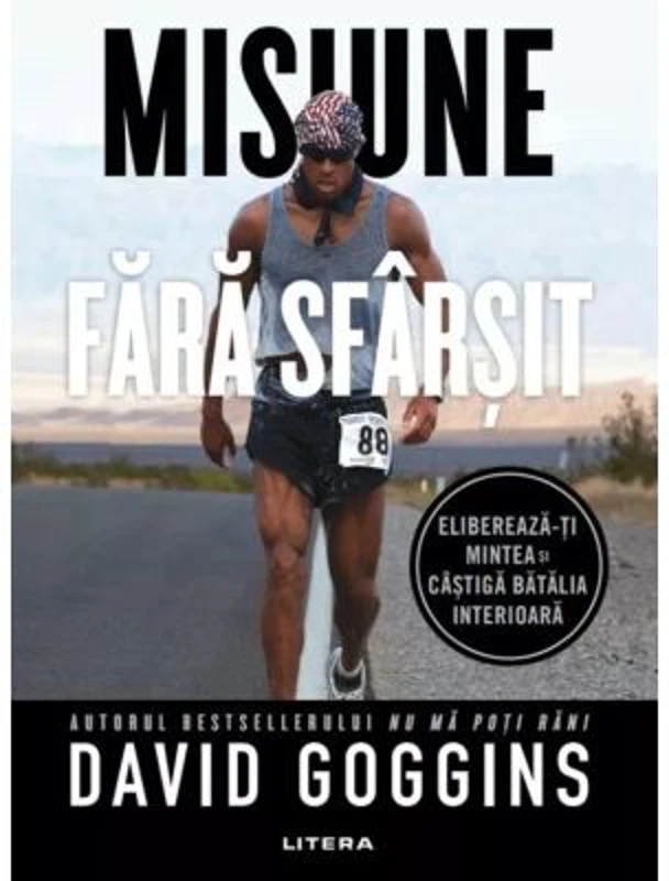 Misiune fara sfarsit - David Goggins