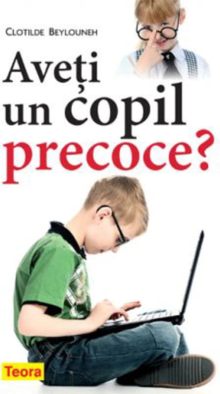 Aveti un copil precoce? - Clotilde Beylouneh