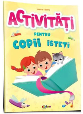 Activitati pentru copii isteti