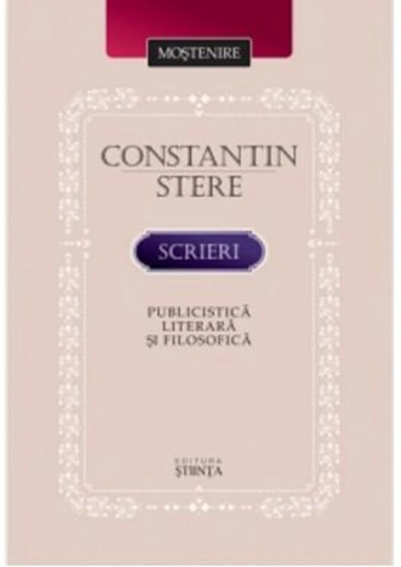 Scrieri. Publicistica literara si filosofica - Constantin Stere