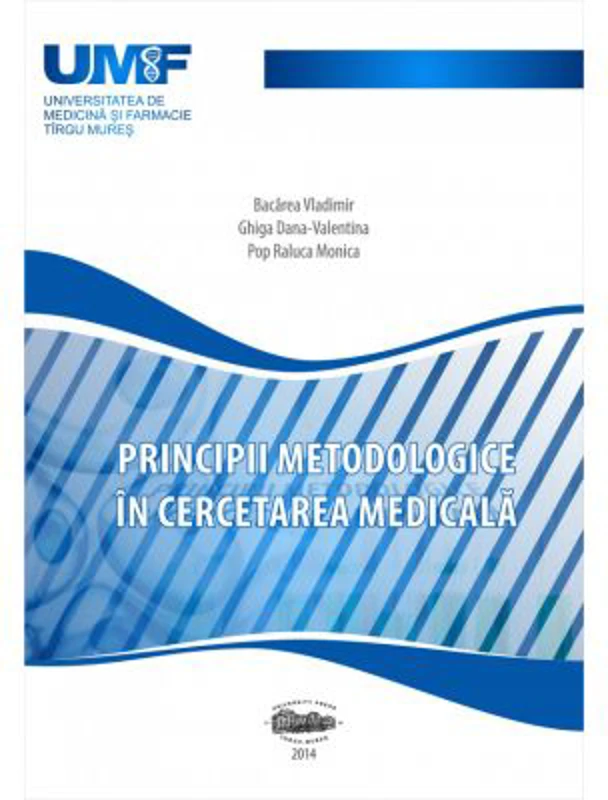 Principii metodologice in cercetarea medicala - Vlad Bacarea