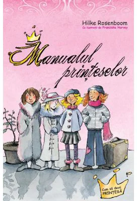 Manualul printeselor - Hilke Rosenboom