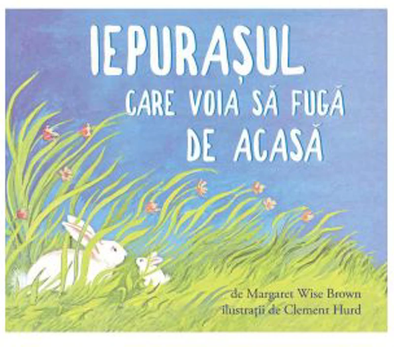Iepurasul care voia sa fuga de acasa