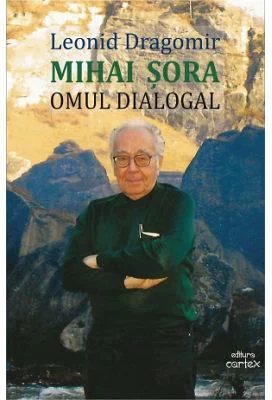 Mihai Sora. Omul dialogal - Leonid Dragomir