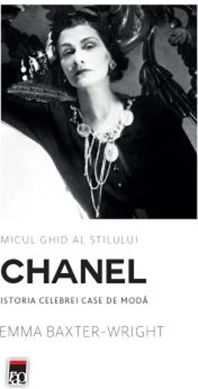 Micul ghid al stilului - Chanel - Emma Baxter-Wright