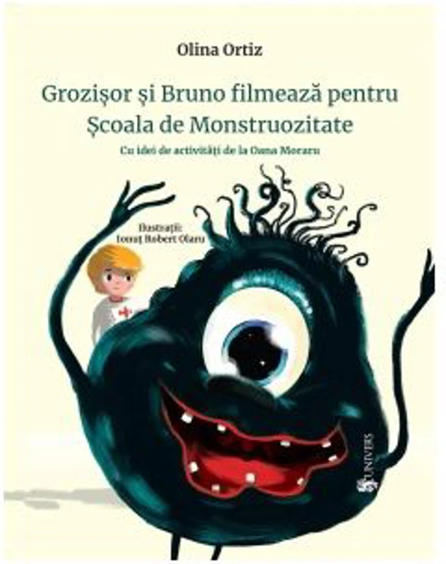 Grozisor si Bruno filmeaza pentru Scoala de Monstruozitate. Cu idei de activitati - Olina Ortiz