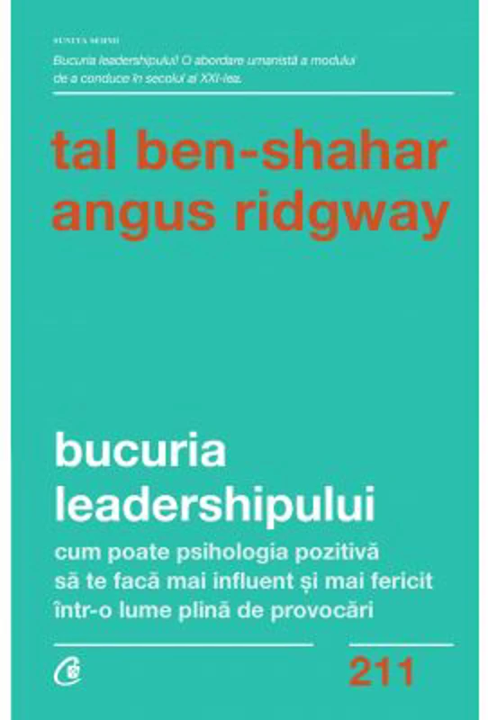 Bucuria leadershipului - Tal Ben-Shahar, Angus Ridgway