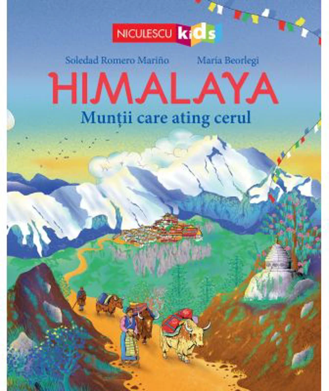 HIMALAYA. Muntii care ating cerul - Soledad Romero Marino, Maria Beorlegi