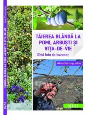 Taierea blanda la pomi, arbusti si vita-de-vie - Alain Pontoppidan