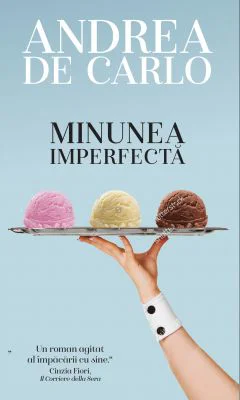 Minunea imperfecta - Andrea de Carlo